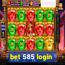 bet 585 login